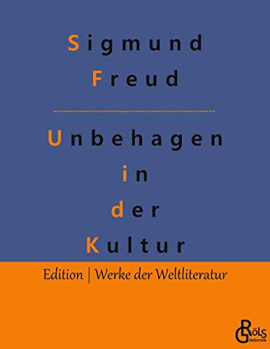 Das Unbehagen in der Kultur (Edition Werke der Weltliteratur) von Gröls Verlag